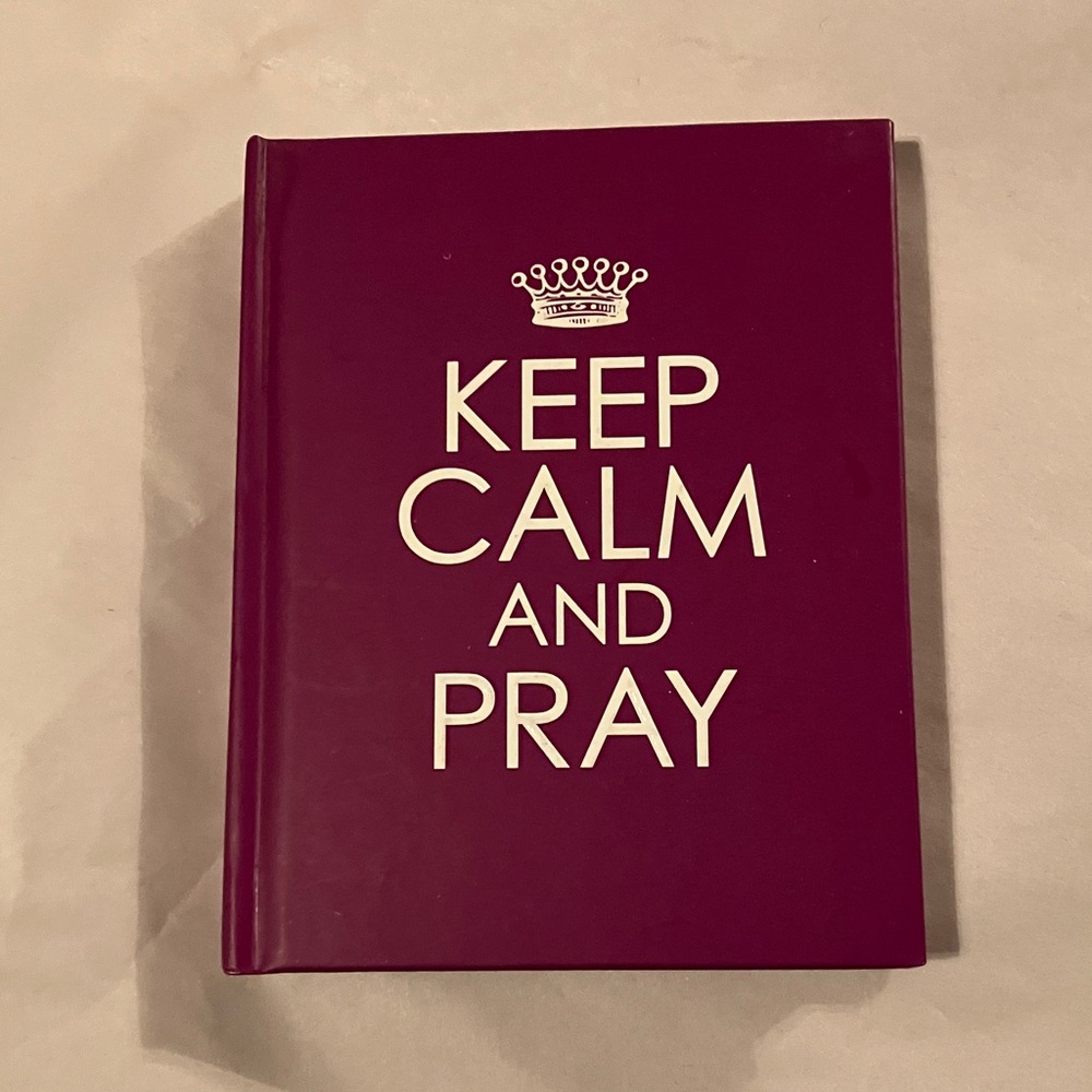 Keep Calm and Pray Hardcover - Keep in Car, Desk, Nightstand, Bathroom or Gift